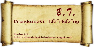 Brandeiszki Tárkány névjegykártya
